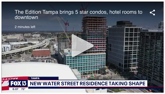 The Edition Tampa brings 5 star condos, hotel rooms to downtown &#8211; Video